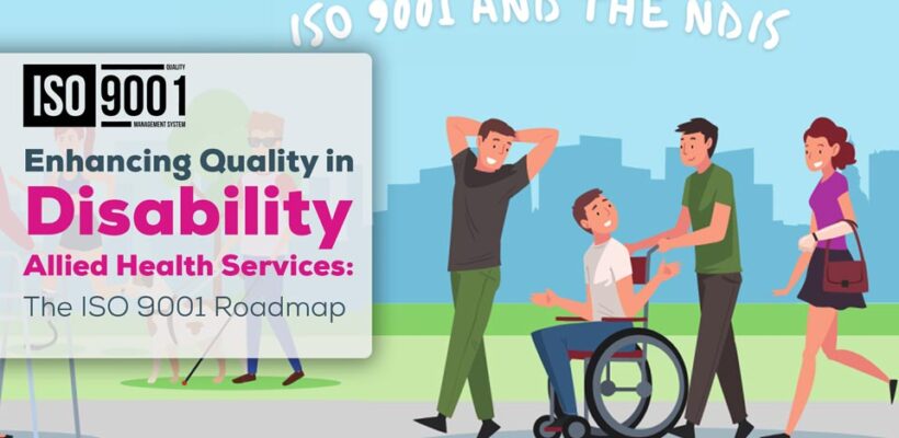 Enhancing-Quality-in-Disability-Allied-Health-Services--The-ISO-9001-Roadmap
