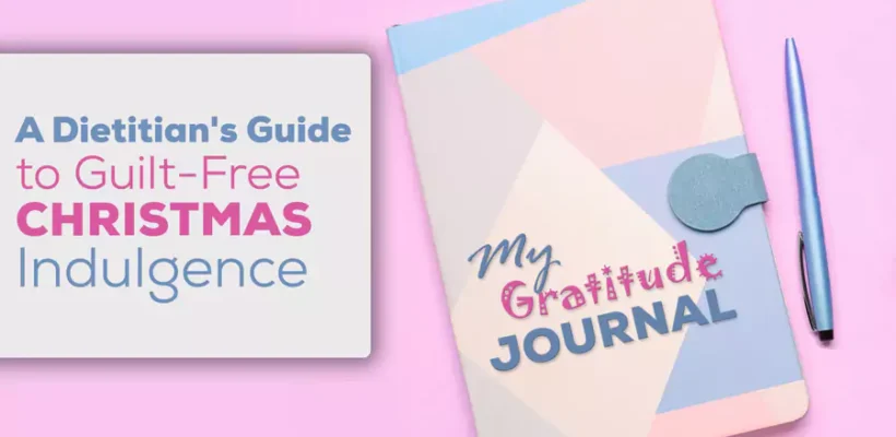 a-dietitians-guide-to-guilt-free-christmas-indulgence-pt-2