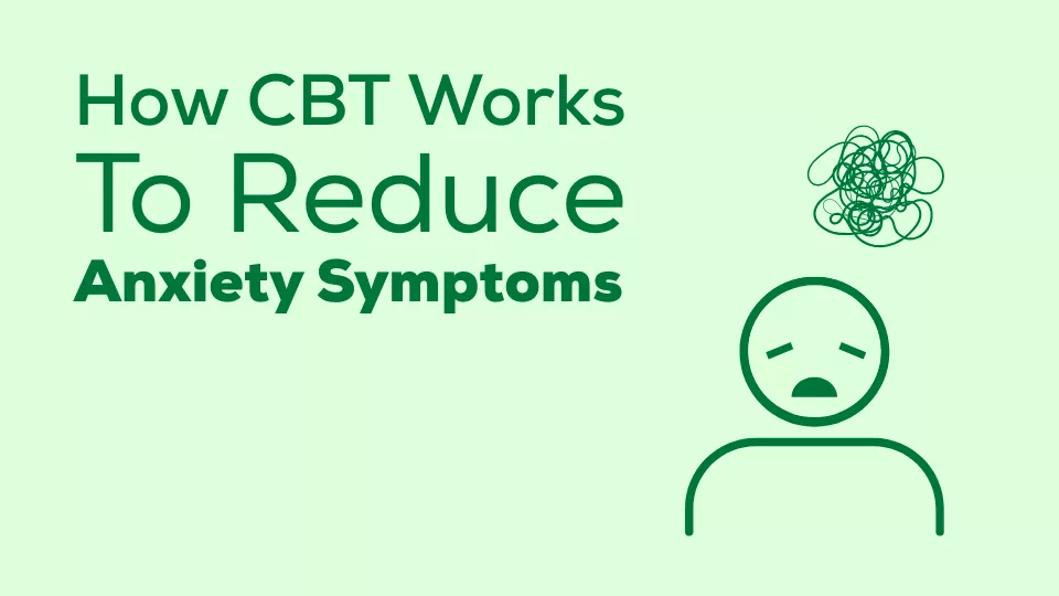 how-cbt-works-to-reduce-anxiety-symptoms