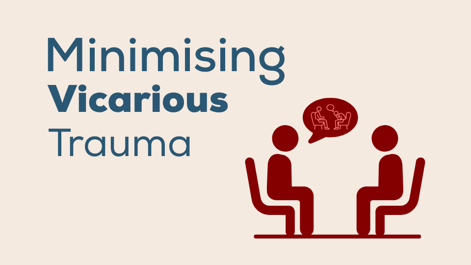 Minimising Vicarious Trauma – Support and Supervision Concept