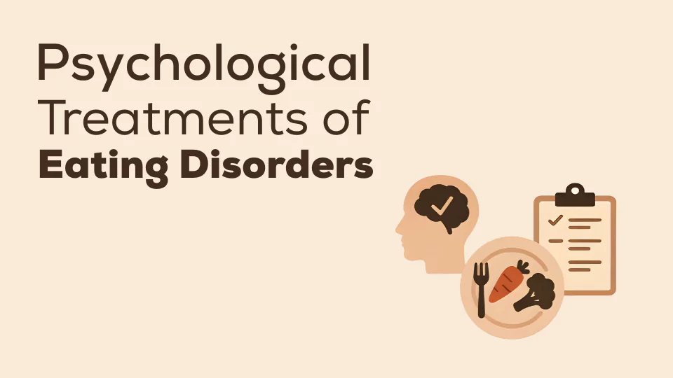Psychological Therapy for Eating Disorders