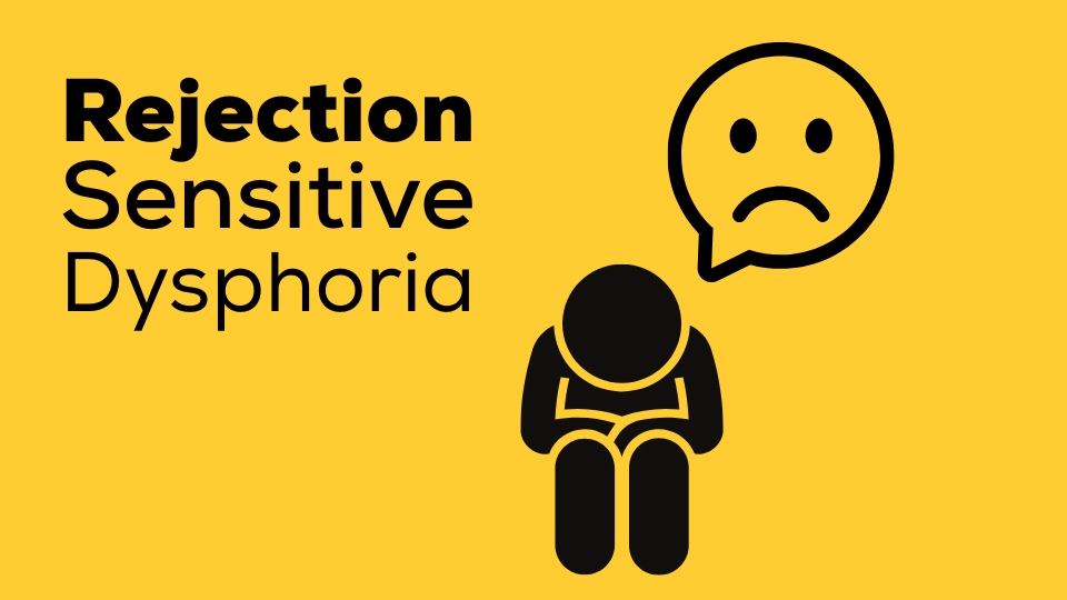 Rejection Sensitive Dysphoria – Understanding Emotional Responses